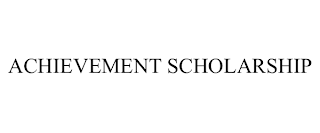 ACHIEVEMENT SCHOLARSHIP trademark