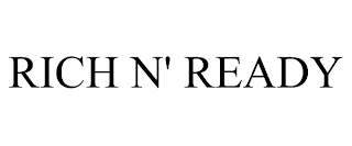 RICH N' READY trademark