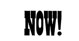 NOW!