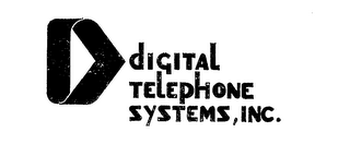 DIGITAL TELEPHONE SYSTEMS, INC.  D 