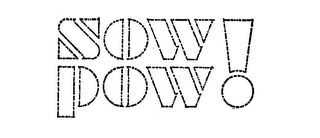 SOW POW!
