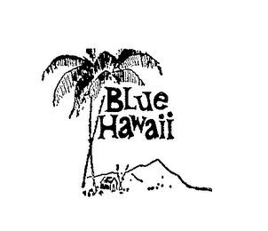 BLUE HAWAII