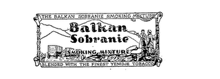 THE BALKAN SOBRANIE SMOKING MIXTURE BALKAN SOBRANIE SMOKING MIXTURE BLENDED WITH THE FINEST YENIDJE TOBACCO