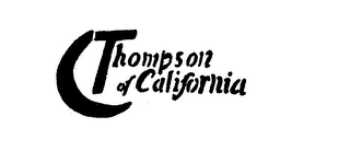 THOMPSON OF CALIFORNIA