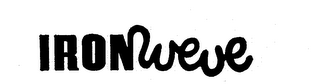 IRONWEVE trademark