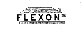 FLEXON 701 FROM ROOF TO FOUNDATION BEST IN THE NATION