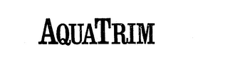 AQUATRIM trademark