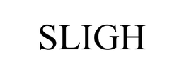 SLIGH