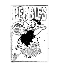 PEBBLES YABBA DABBA DOO! IT'S THE FLINTSTONE CEREAL FOR YOU!