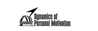 DYNAMICS OF PERSONAL MOTIVATION