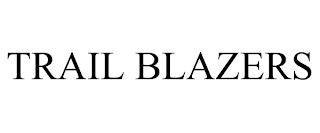 TRAIL BLAZERS trademark