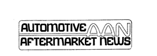 AUTOMOTIVE AFTERMARKET NEWS AAN 