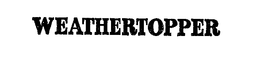 WEATHERTOPPER trademark