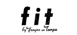 FIT BY FRAYNE IN TAMPA