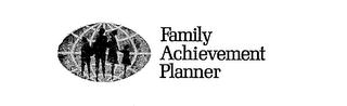 FAMILY ACHIEVEMENT PLANNER