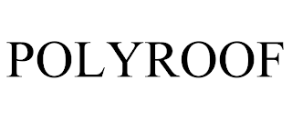 POLYROOF trademark