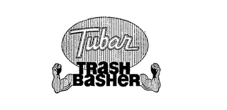 TUBAR TRASH BASHER