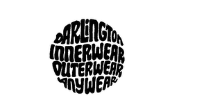 DARLINGTON INNERWEAR OUTERWEAR ANYWEAR 