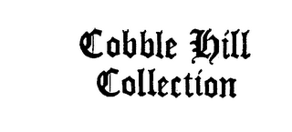 COBBLE HIL COLLECTION