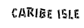 CARIBE ISLE trademark