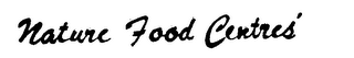 NATURE FOOD CENTRES' trademark