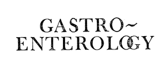 GASTRO-ENTEROLOGY