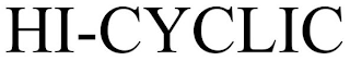 HI CYCLIC trademark