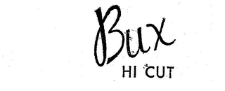 BUX HI CUT trademark