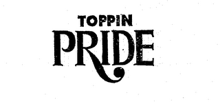 TOPPIN PRIDE