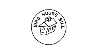 BIRD HOUSE BILL trademark