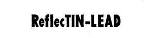 REFLECTIN-LEAD trademark
