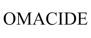 OMACIDE trademark