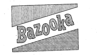 BAZOOKA trademark