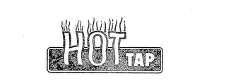 HOT TAP