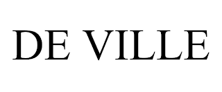 DE VILLE trademark