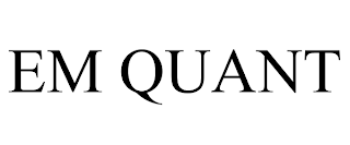 EM QUANT trademark