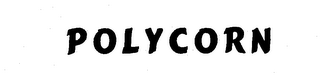 POLYCORN trademark