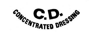 C.D.  CONCENTRATED DRESSING 