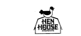 HEN HOUSE INTERSTATE trademark