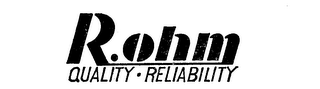 R.OHM QUALITY-RELIABILITY