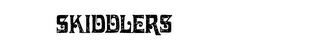SKIDDLERS
