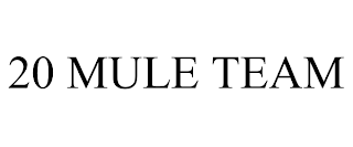 20 MULE TEAM trademark
