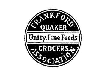 FRANKFORD QUAKER UNITY.FINE FOODS GROCERS ASSOCIATION