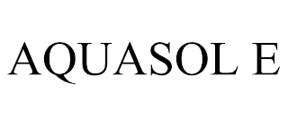 AQUASOL E trademark