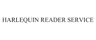 HARLEQUIN READER SERVICE trademark