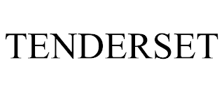 TENDERSET trademark
