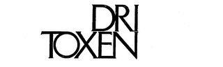 DRI TOXEN