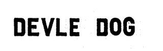 DEVLE DOG