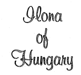 ILONA OF HUNGARY trademark