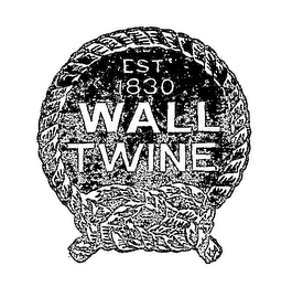 WALL TWINE EST 1830